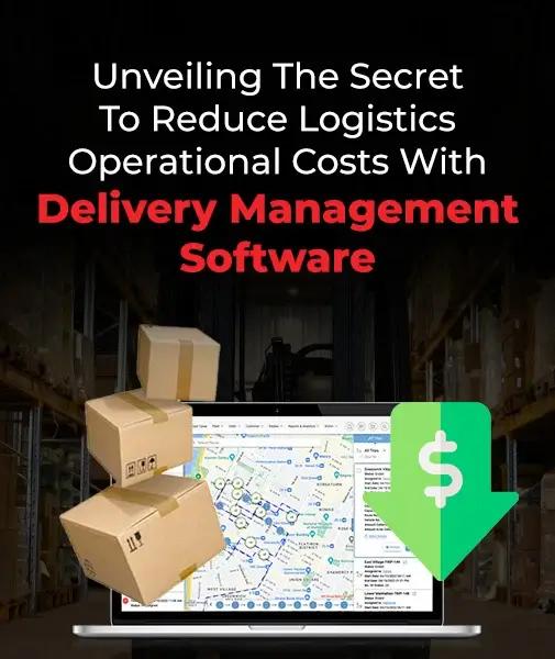 Unveiling The Secrets To Reduce Logistics Operational Costs