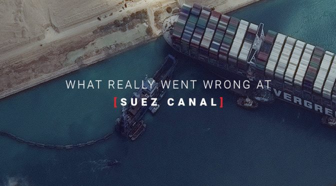 What really went wrong at Suez Canal and how to prevent it in the future?