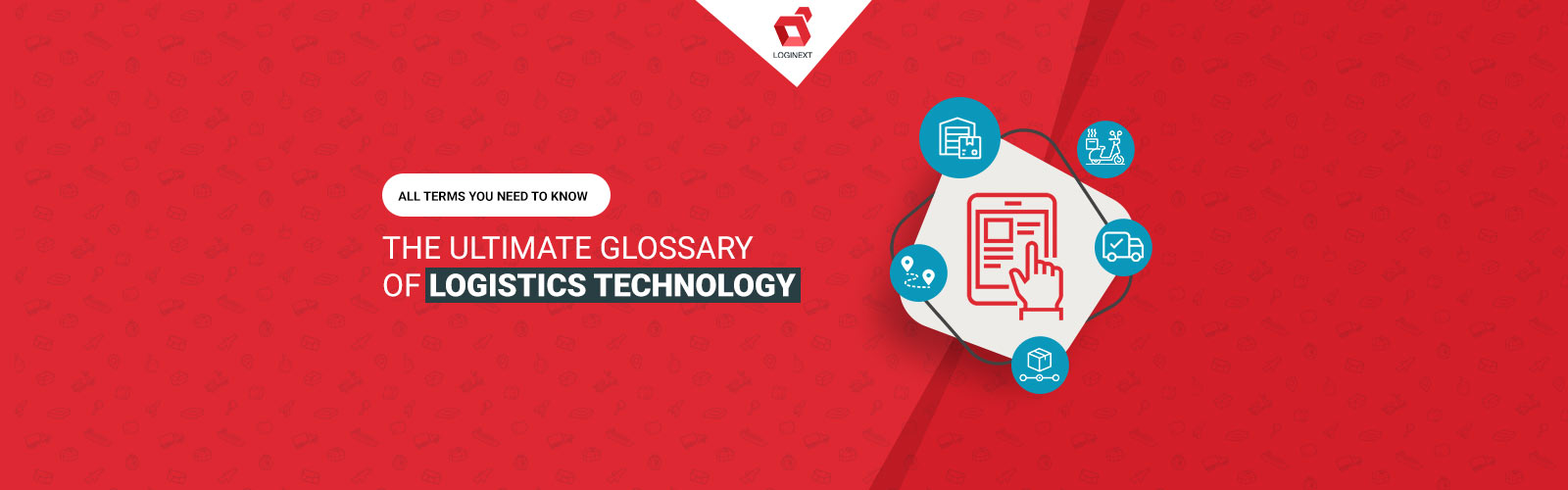 Glossary of Logistics Management Terminology: All you need to know!