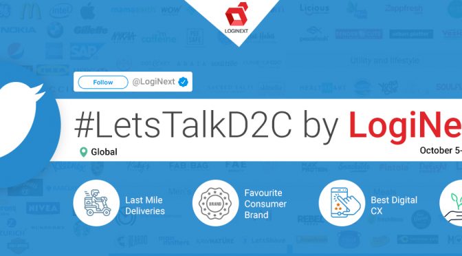 #LetsTalkD2C by LogiNext- Online Sales, Last Mile Delivery, Customer Experience and More!