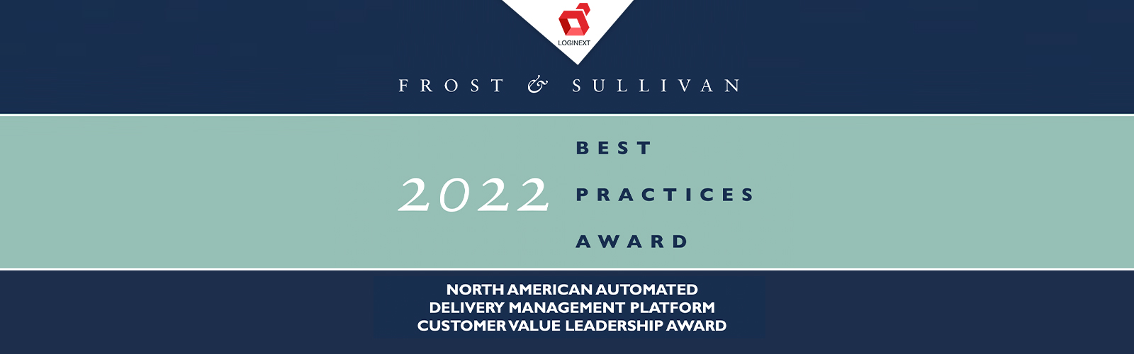 LogiNext Receives Frost & Sullivan’s 2022 North America Customer Value Leadership Award