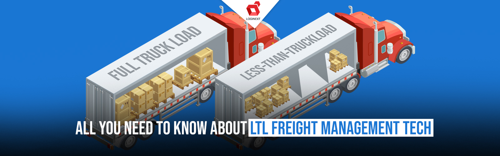What is LTL Freight? And how can tech improve Freight Management?