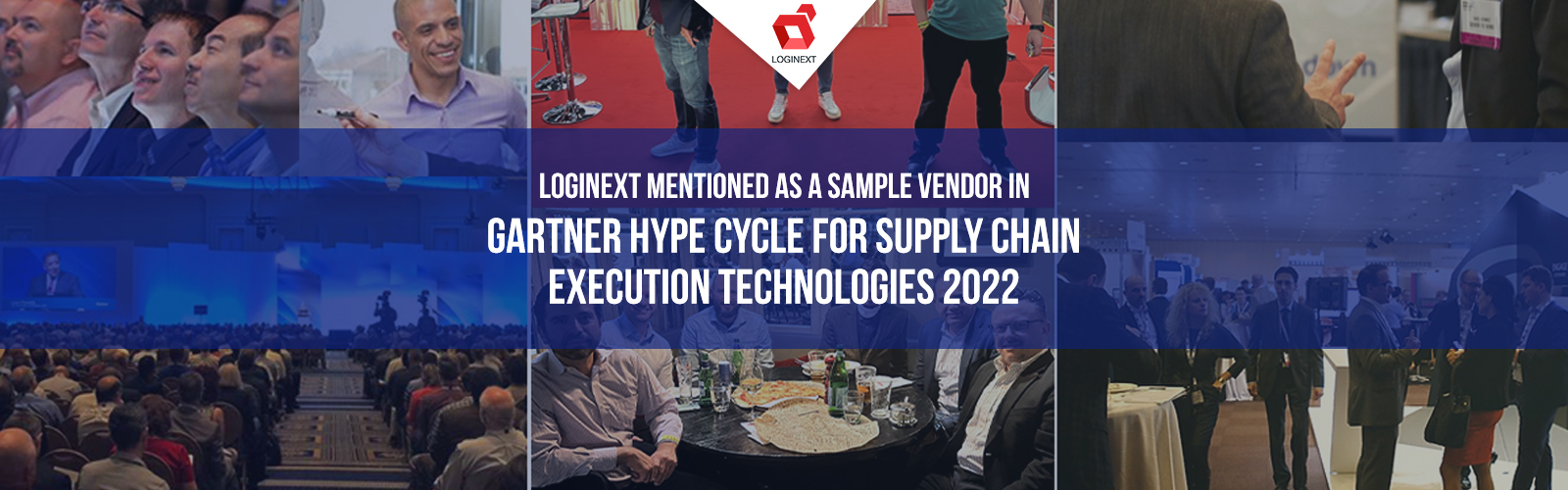 LogiNext mentioned as a Sample Vendor in Gartner® Hype Cycle™ for Supply Chain Execution Technologies, 2022