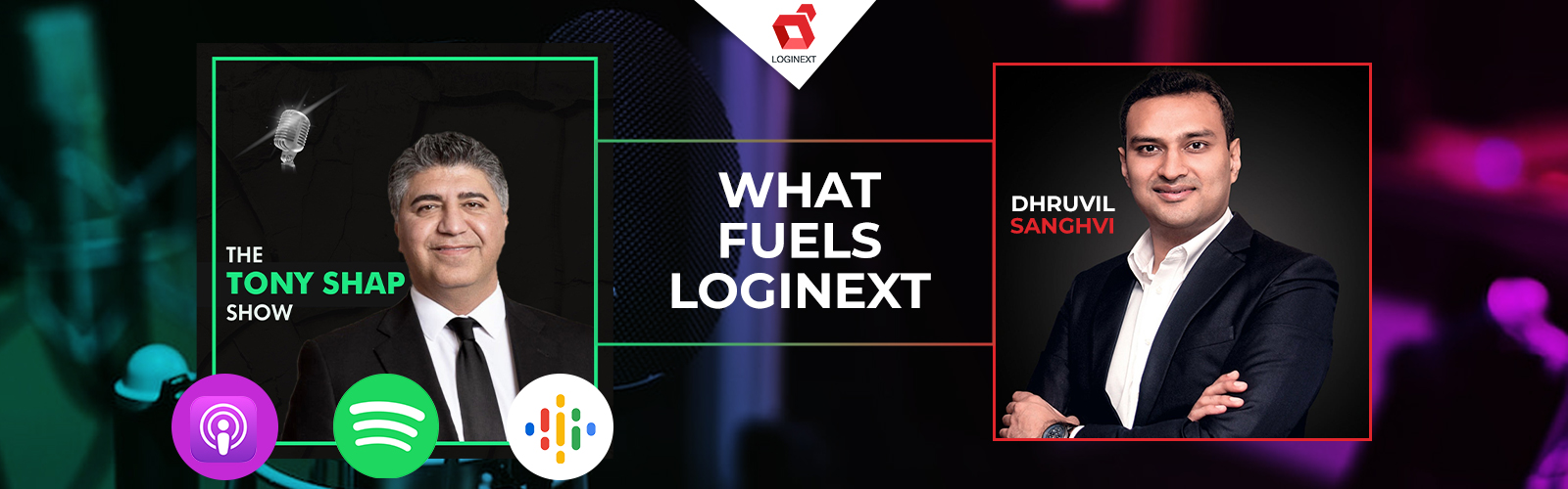 Catch LogiNext CEO, Dhruvil Sanghvi on the Tony Shap Show!