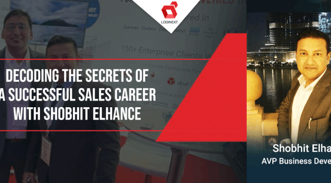 Decoding The Secrets of a Successful Sales Career With Shobhit Elhance