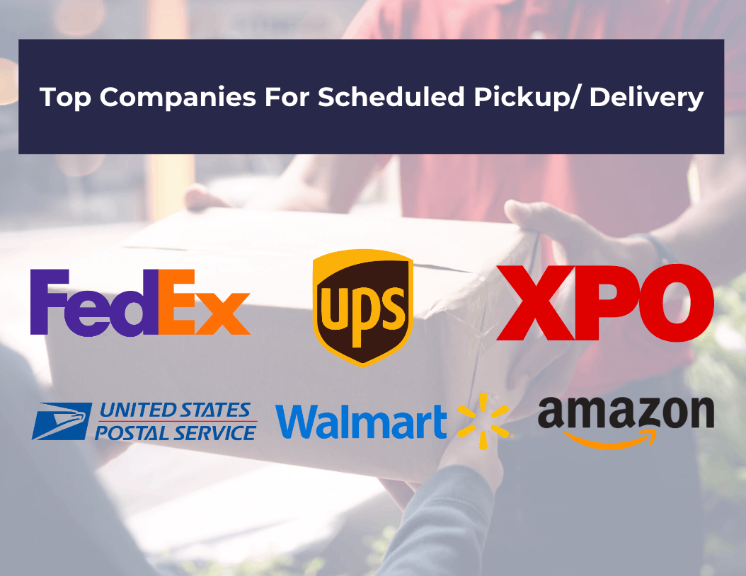 Top companies that offer scheduled pickup and delivery