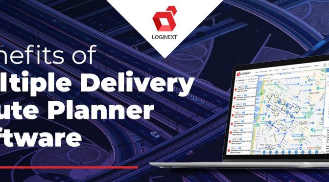 [Infographic] Benefits of Using Multiple Delivery Route Planner Software for Your Delivery Business
