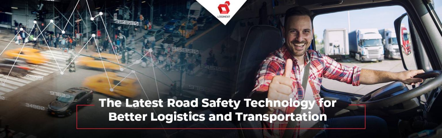 LogiNext-Blog | The Latest Road Safety Technology for Better Logistics ...