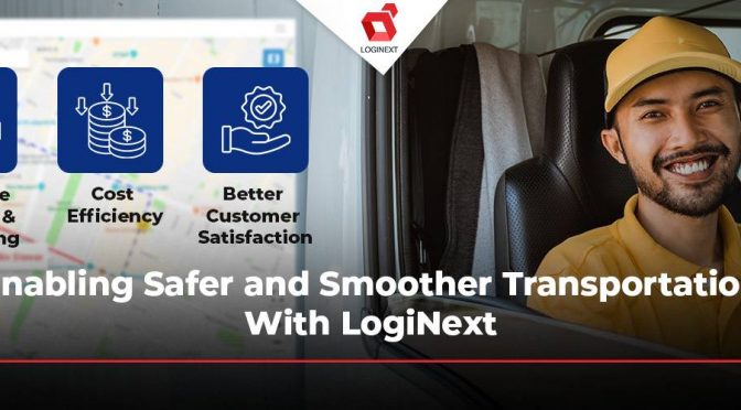 Navigating the Road Ahead: How LogiNext’s Delivery Management Software Ensures Safer and Smoother Transportation