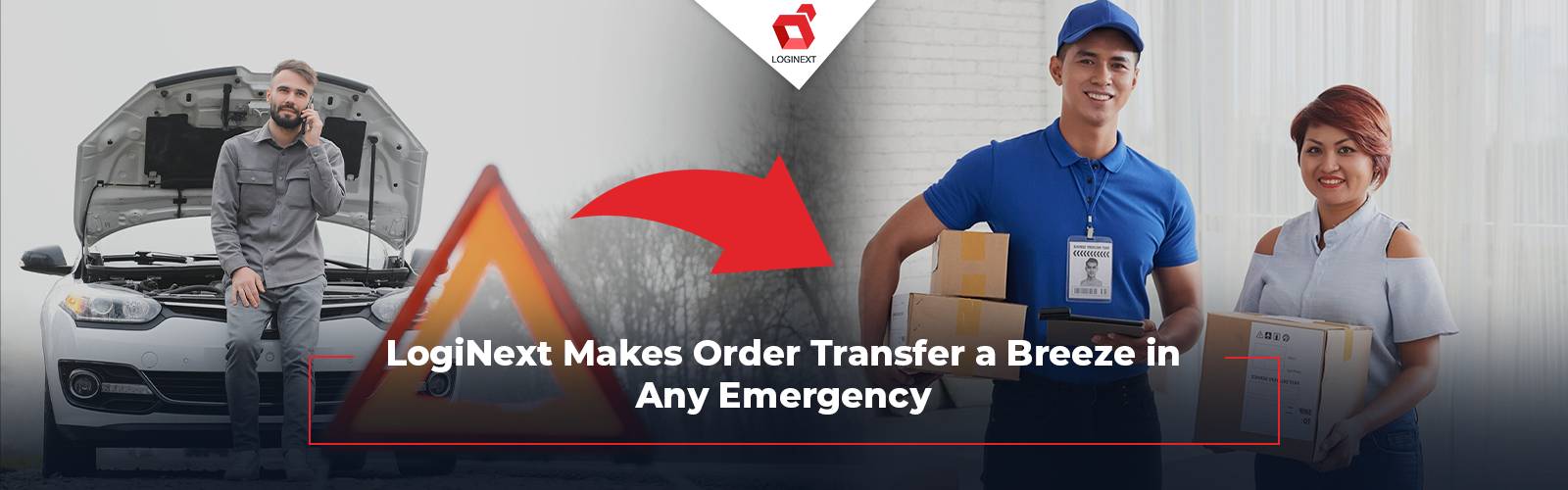 Loginext's delivery management system Makes Order Transfer a Breeze