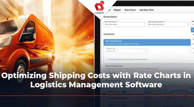 Optimizing Shipping Costs with Rate Charts in Logistics Management Software