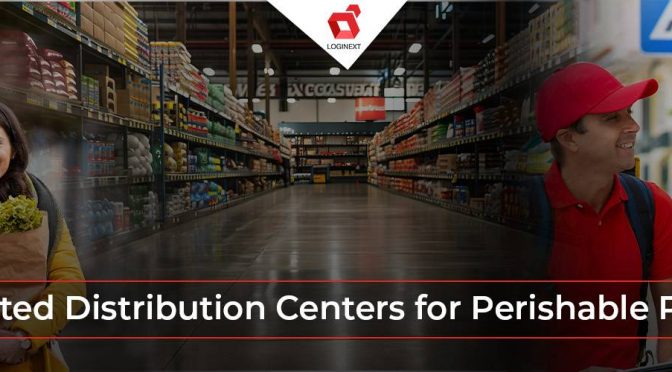5 Ways Automated Distribution Centers for Perishable Products Are the Future in Logistics