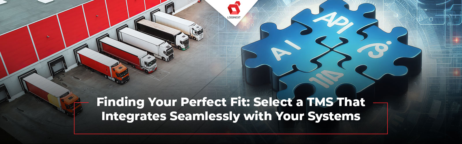 Finding Your Perfect Fit: How to Select a TMS That Integrates Seamlessly with Your Systems