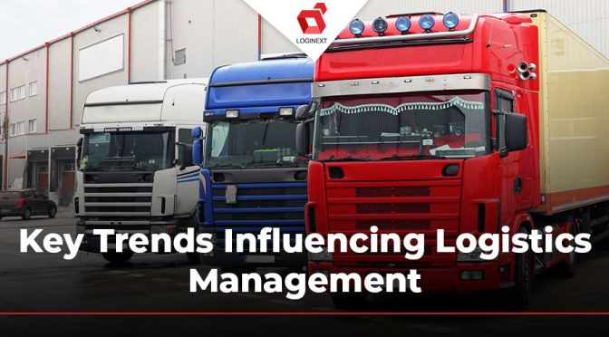 Key Trends Influencing Logistics Management