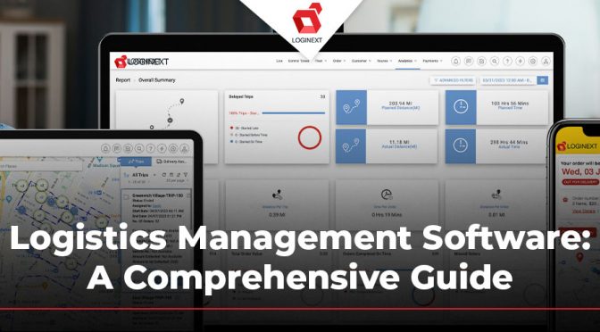 Logistics Management Software: A Comprehensive Guide