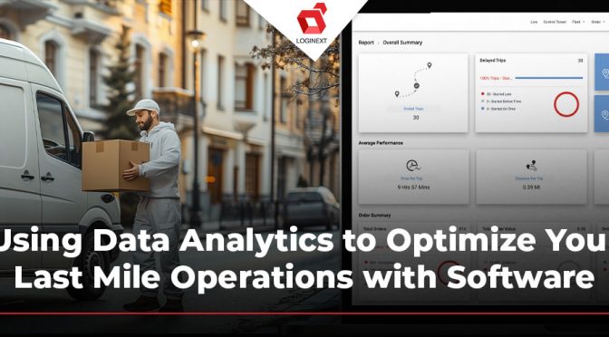 Optimize Last Mile Delivery with Data Analytics