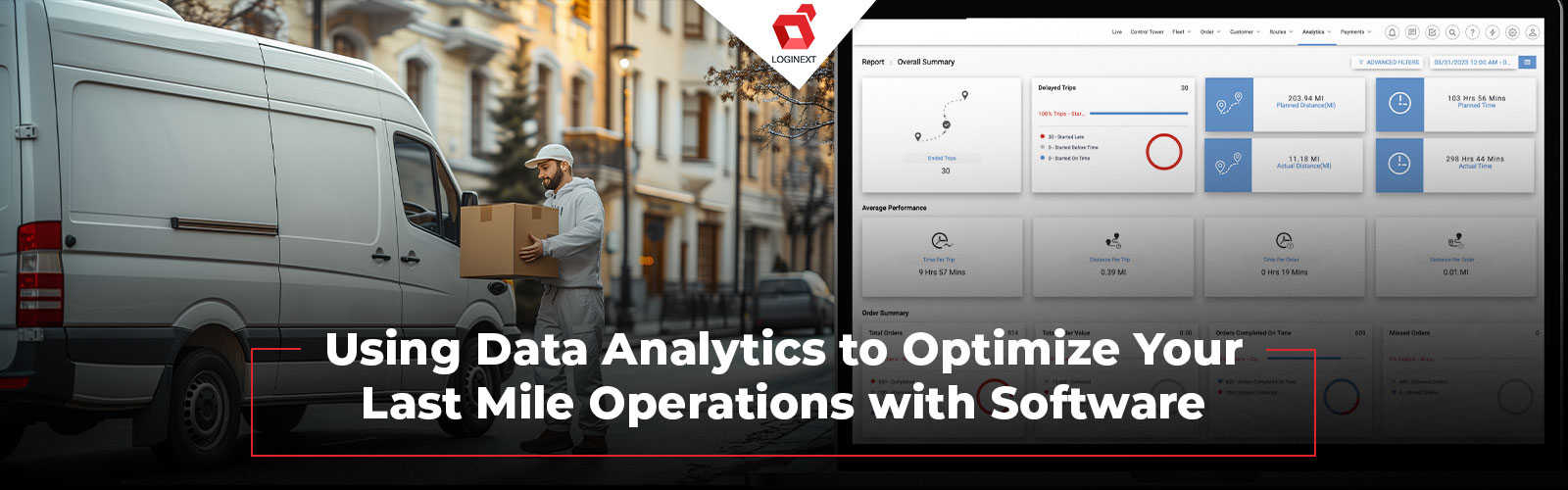 Using Data Analytics to Optimize Your Last Mile Delivery Operations with Software