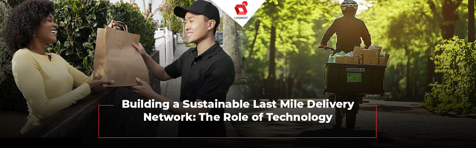 Last Mile Delivery: Sustainability with Technology