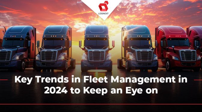 Fleet Management: 8 Key Trends of 2024