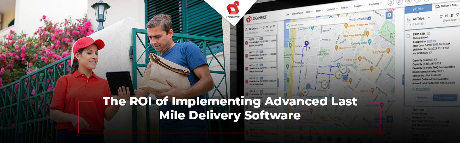 Last Mile Delivery Software: Explore Your ROI