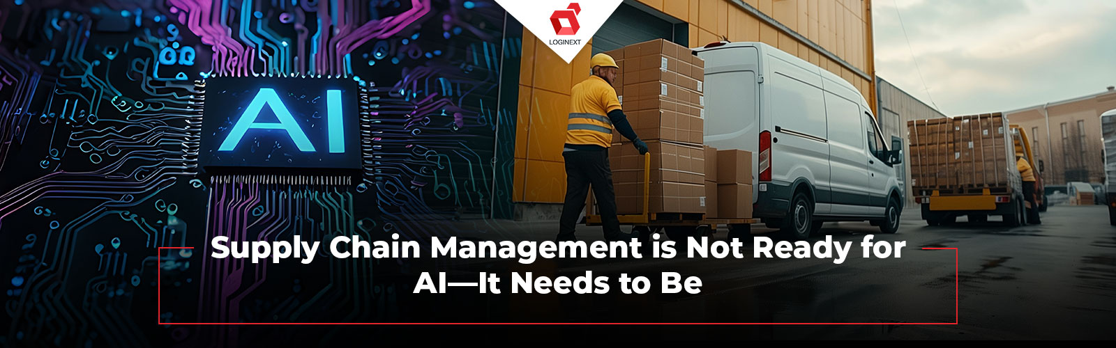 Supply Chain Management is Not Ready for AI—It Needs to Be