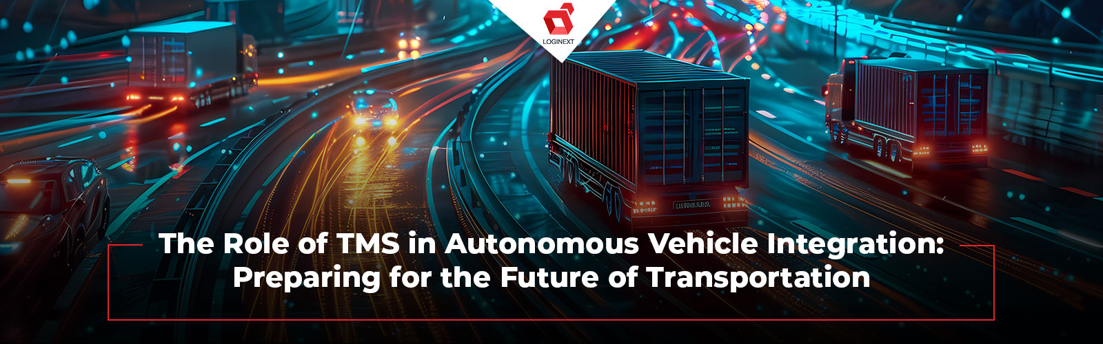 The Role of TMS in Autonomous Vehicle Integration: Preparing for the Future of Transportation