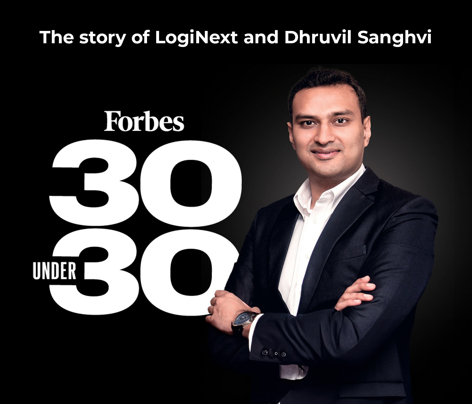 The Story of LogiNext and Dhruvil Sanghvi