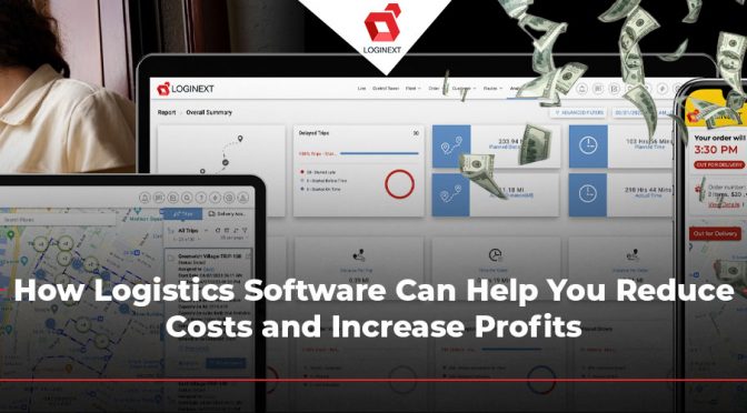 Logistics Software: Cutting Costs, Boosting Profits