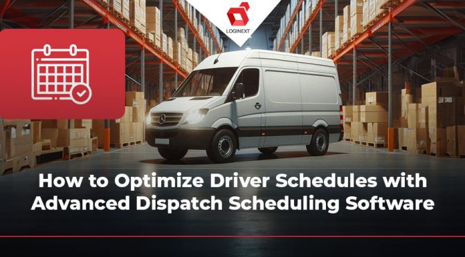 Dispatch Scheduling Software – Optimize Driver Schedules Efficiently