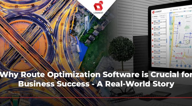 Crucial Role of Route Optimization Software in Business Success