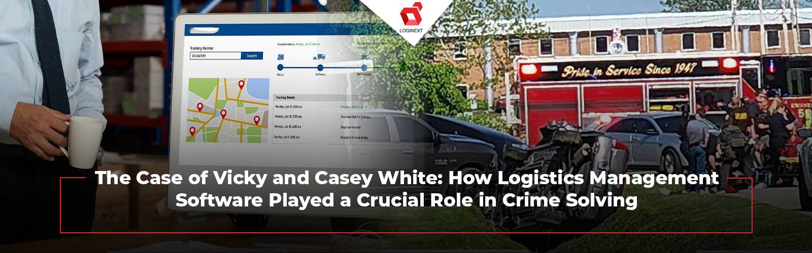 How Logistics Management Software Played a Crucial Role in Crime Solving