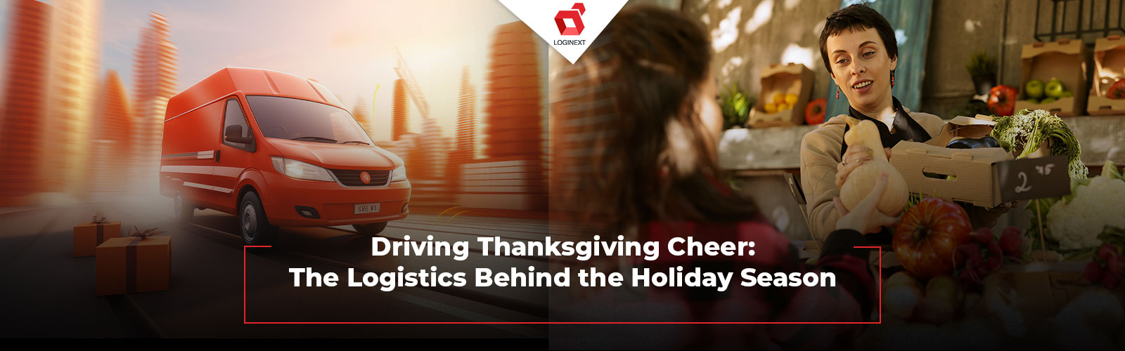 Driving Thanksgiving Cheer: The Logistics Behind the Holiday Season using logistics software