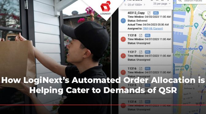 LogiNext’s Automated Order Allocation streamlines QSR operations.