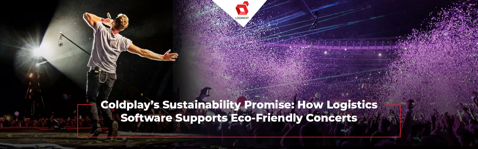 Coldplay’s Sustainability Promise: How Logistics Software Supports Eco-Friendly Concerts