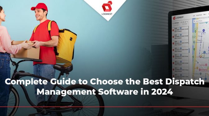 Guide to Choosing the Best Dispatch Software 2024