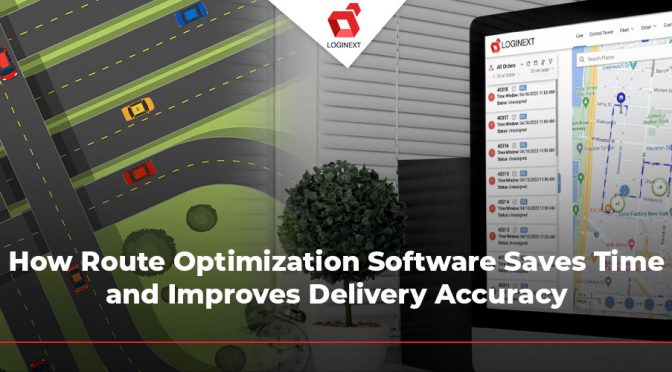 Save Time and Improve Delivery Accuracy With Route Optimization Software