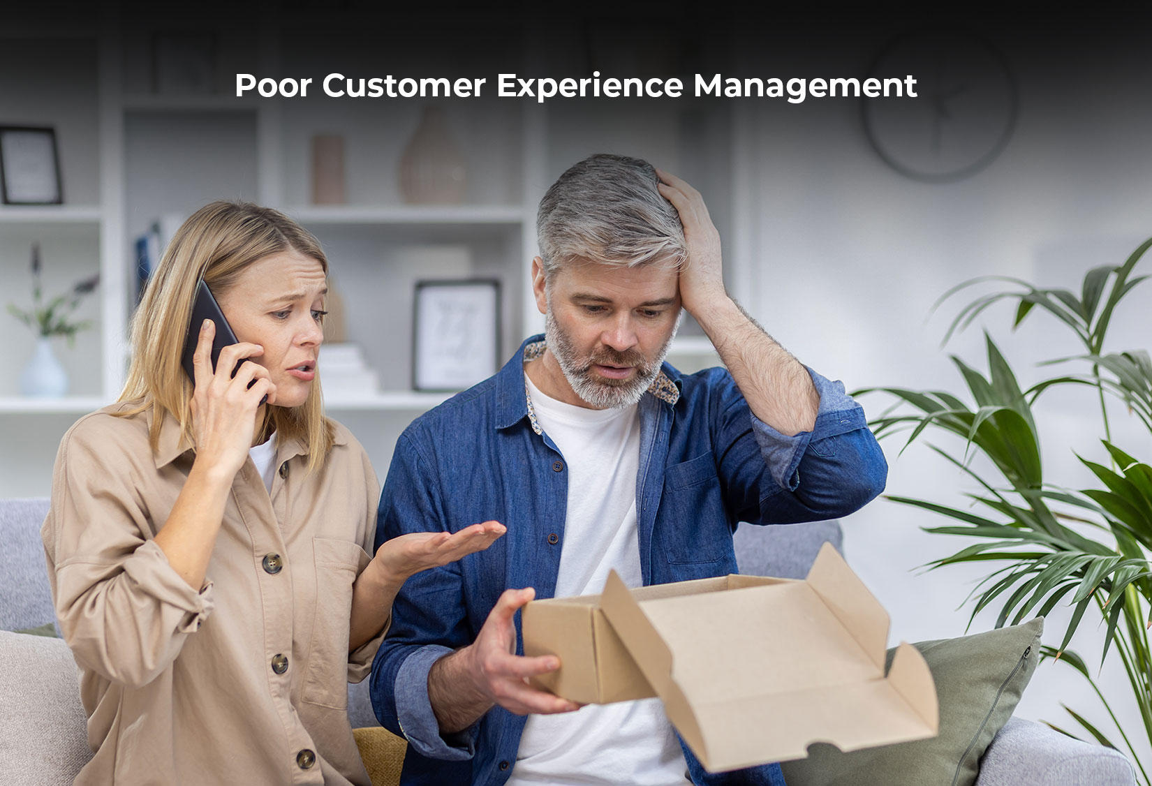 Poor Customer Experience Management