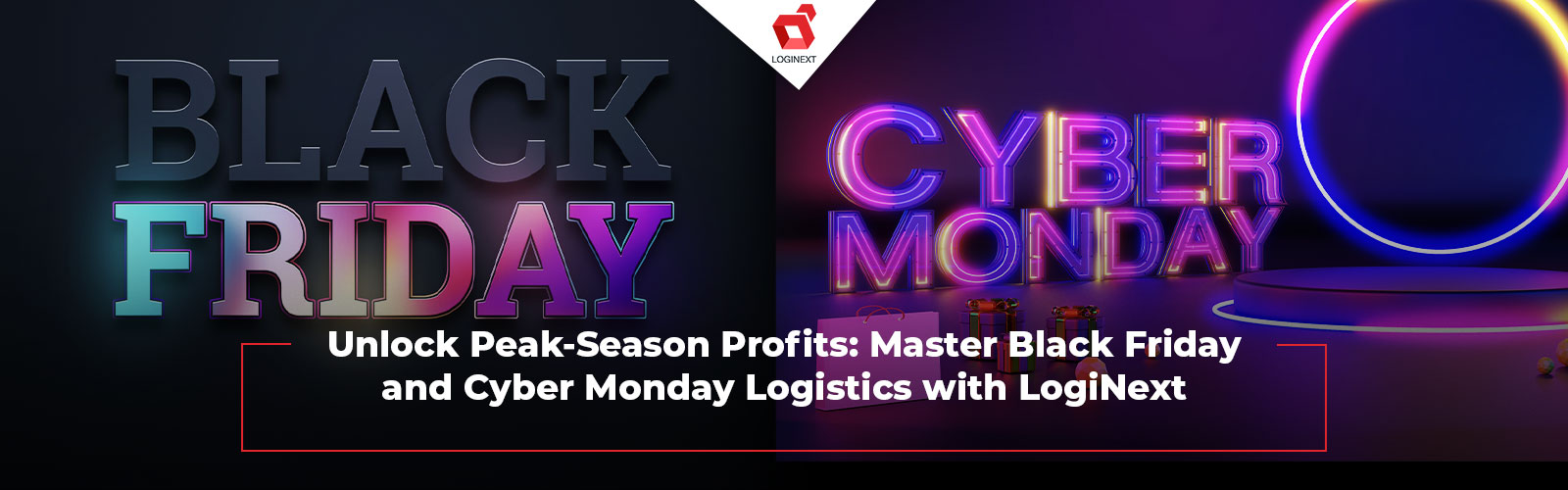 Unlock Peak-Season Profits: Master Black Friday and Cyber Monday Logistics with LogiNext