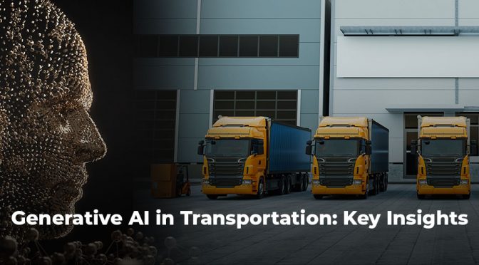 Generative AI in Transportation: Key Insights