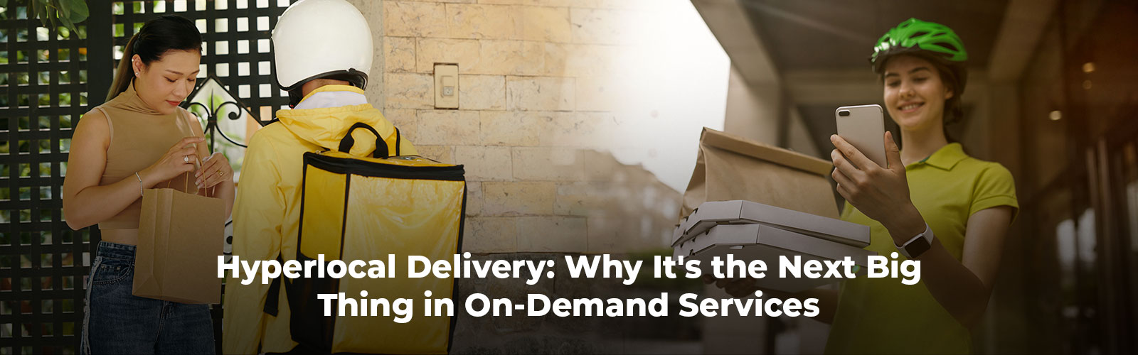 Hyperlocal Delivery: The Future of On-Demand Delivery