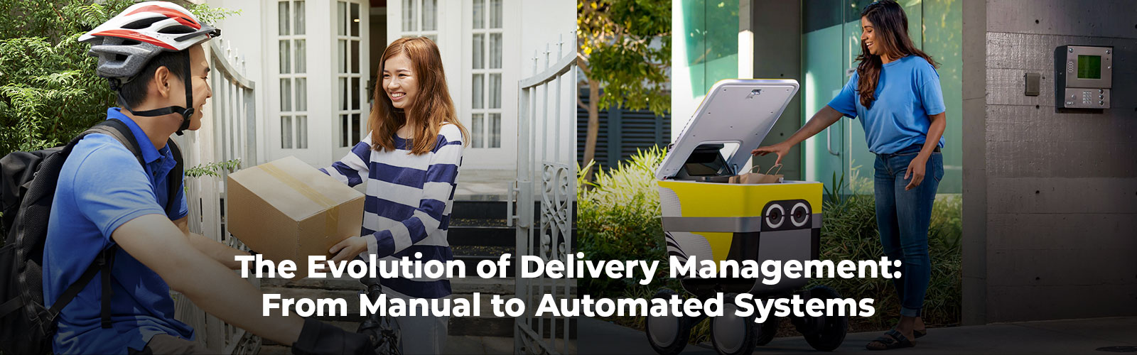 The Evolution of Delivery Management: From Manual to Automated Systems