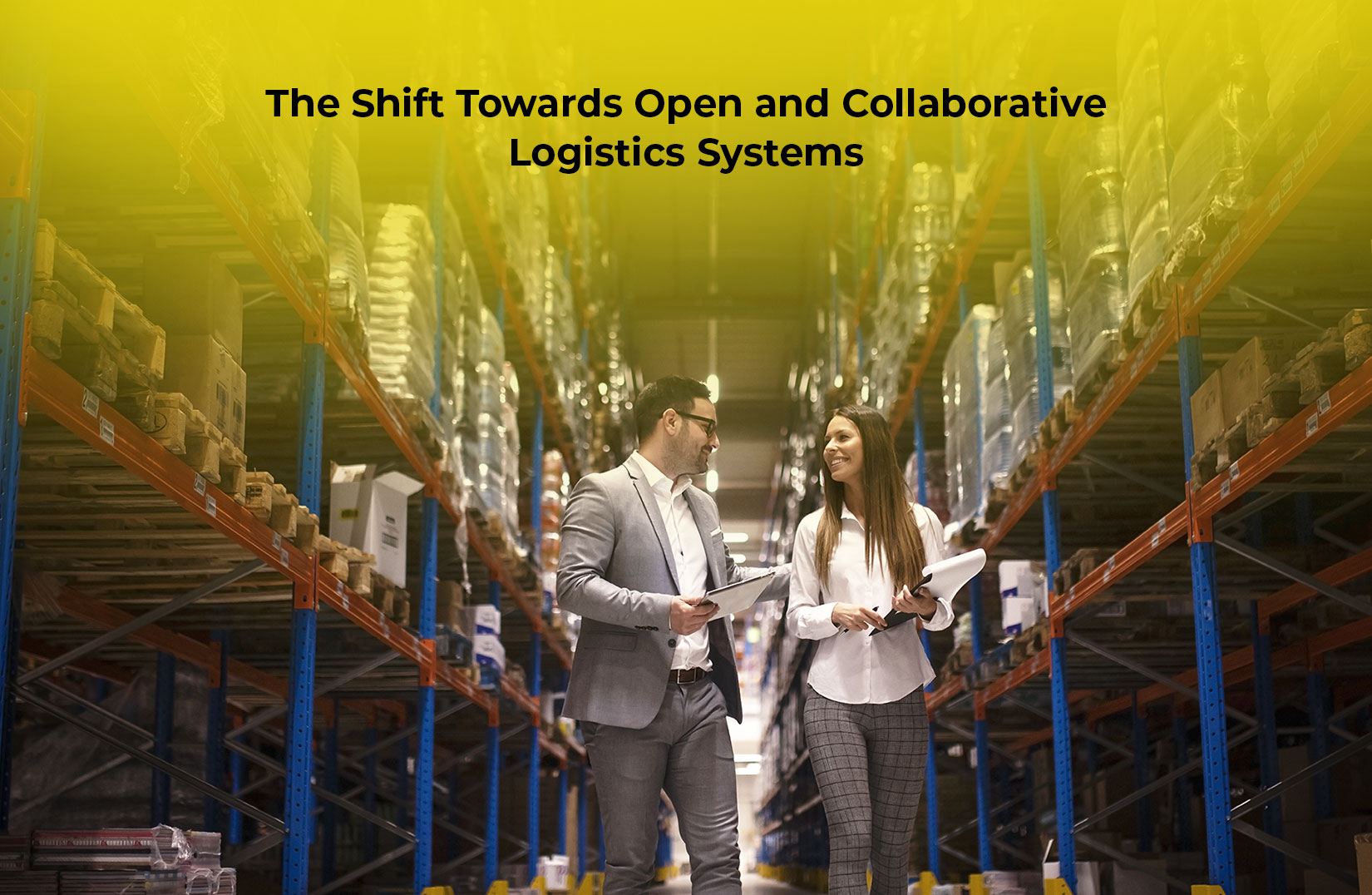 The Shift Towards Open and Collaborative Logistics Systems