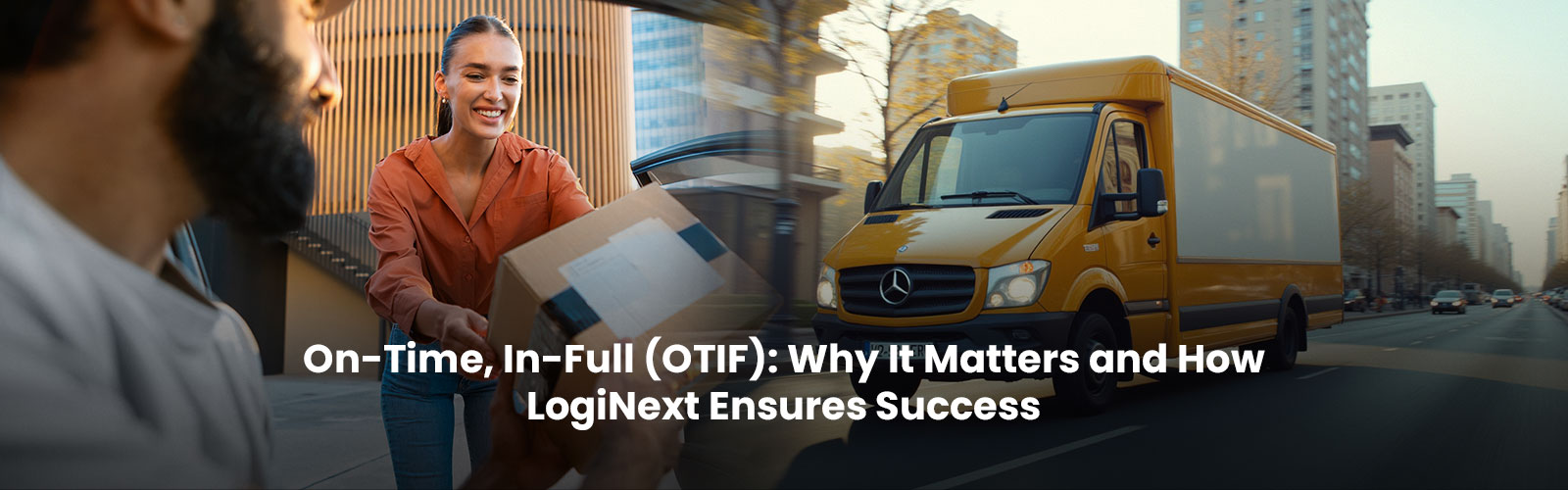 On-Time In-Full (OTIF): Why It Matters and How LogiNext Ensures Success